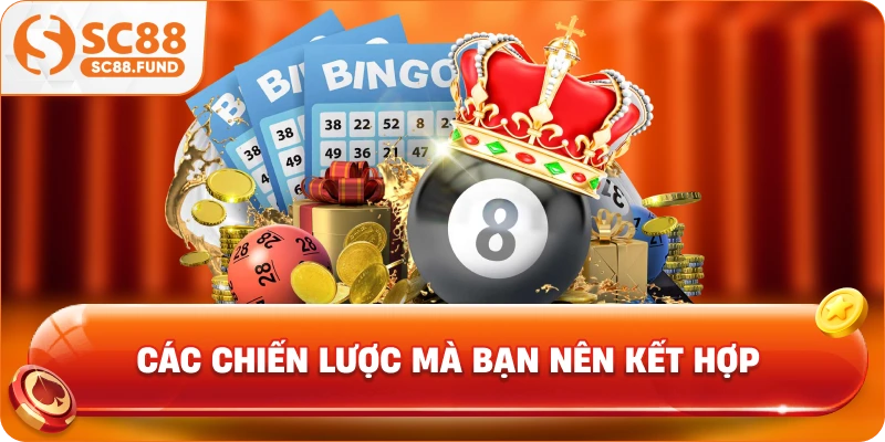 Các chiến lược mà bạn nên kết hợp